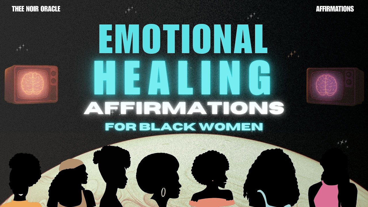 EMOTIONAL HEALING | AFFIRMATIONS FOR BLACK WOMEN 🩵