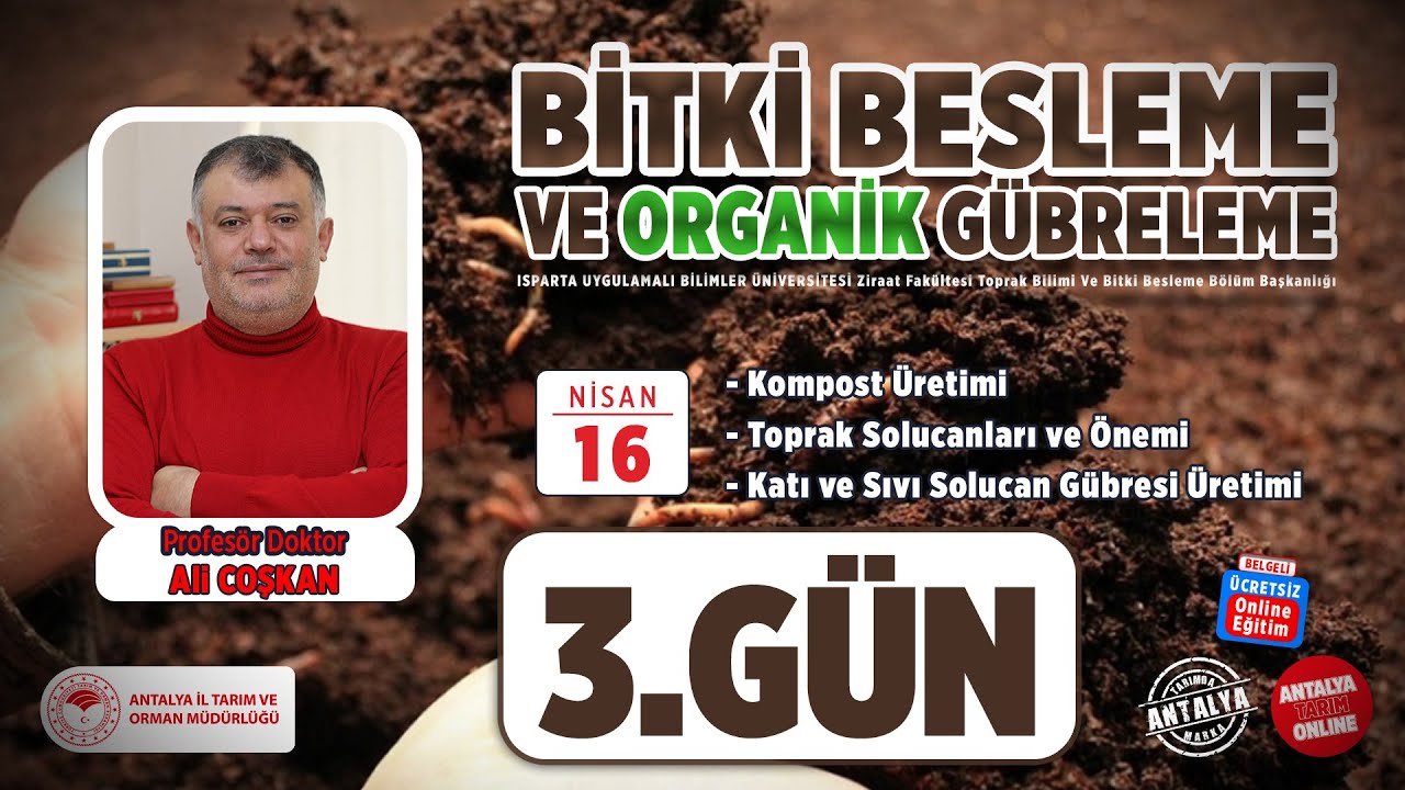 Bitki Besleme ve Organik G&uuml;breleme 3.G&uuml;n