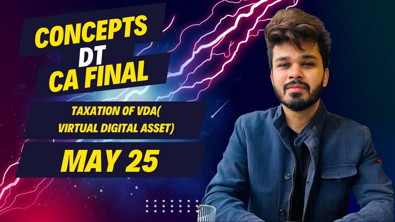 Taxation of VDA( Virtual Digital Asset) || CA final- DT || May 2025 || Under 15 mins