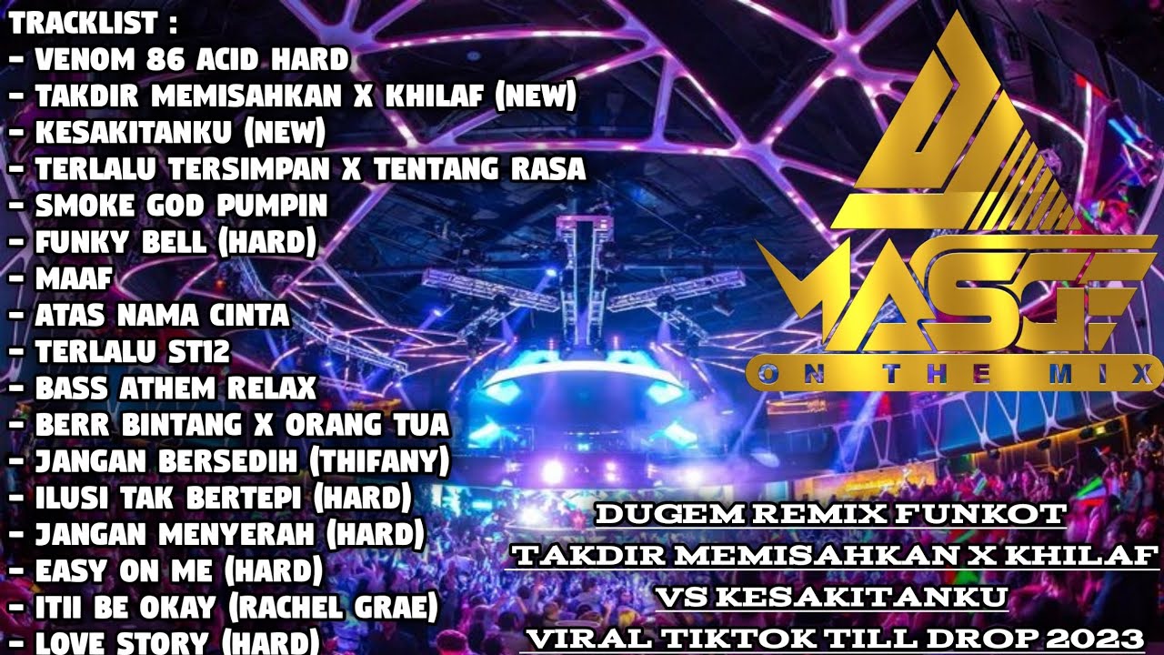 DUGEM REMIX VIRAL TIKTOK TERBARU 2023 | DJ TAKDIR MEMISAHKAN X KHILAF & DJ SELALU TERSIMPAN TILLDROP