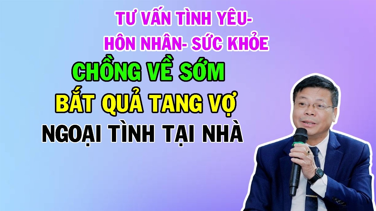 Chồng Về Nhà Sớm- Bắt Quả Vợ Ngoại Tình Tại Nhà| Cửa Sổ Tình Yêu