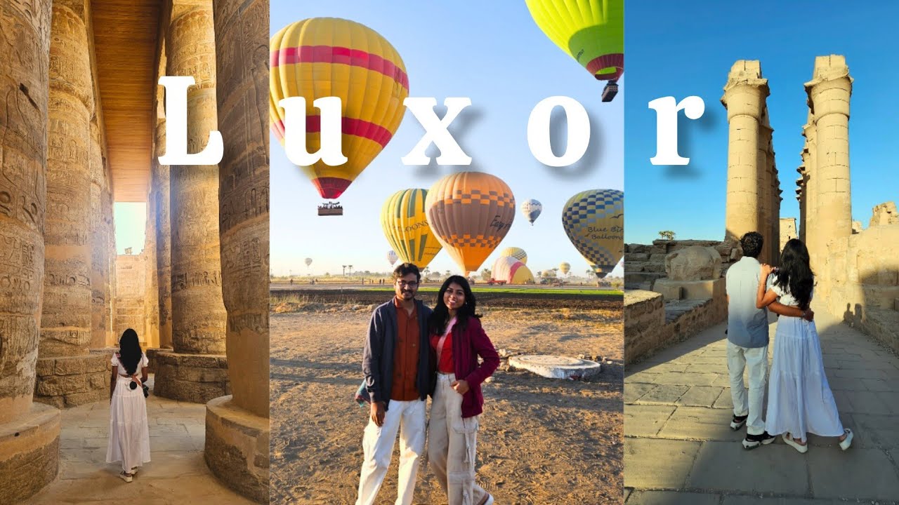 Luxor Day 2  🇪🇬 | Hot Air Balloon Ride | Karnark Temple | Luxor Temple