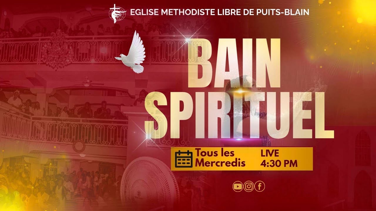 Bain spirituel | 21 Janvier 2026 | Eglise Méthodiste Libre de Puits Blain