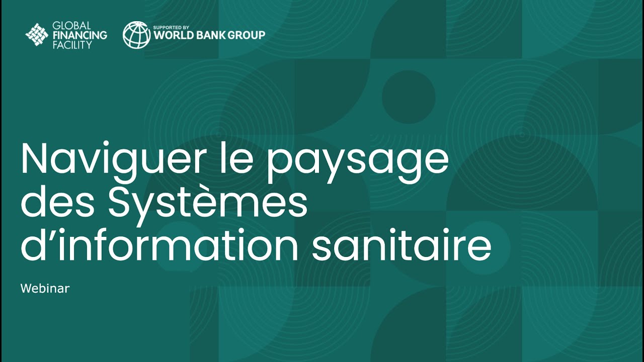 Naviguer le paysage des Systèmes d’information sanitaire​