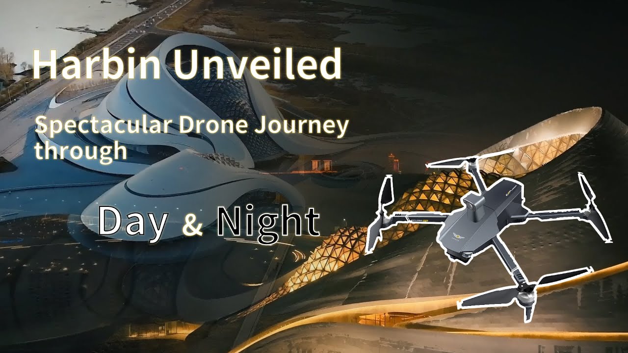 Harbin Unveiled: A Spectacular Drone Journey through Day and Night