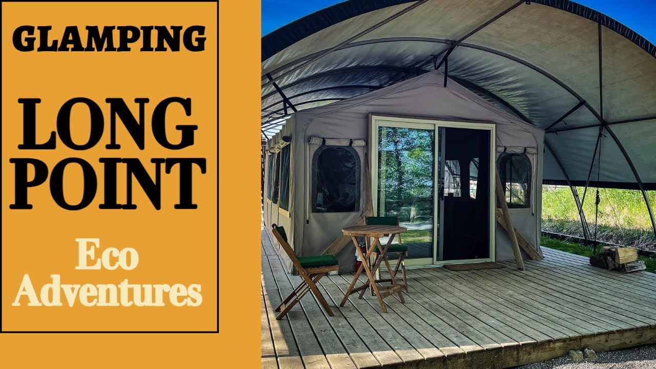Experience Luxury Glamping at Long Point Eco Adventures for Your Weekend Getaway