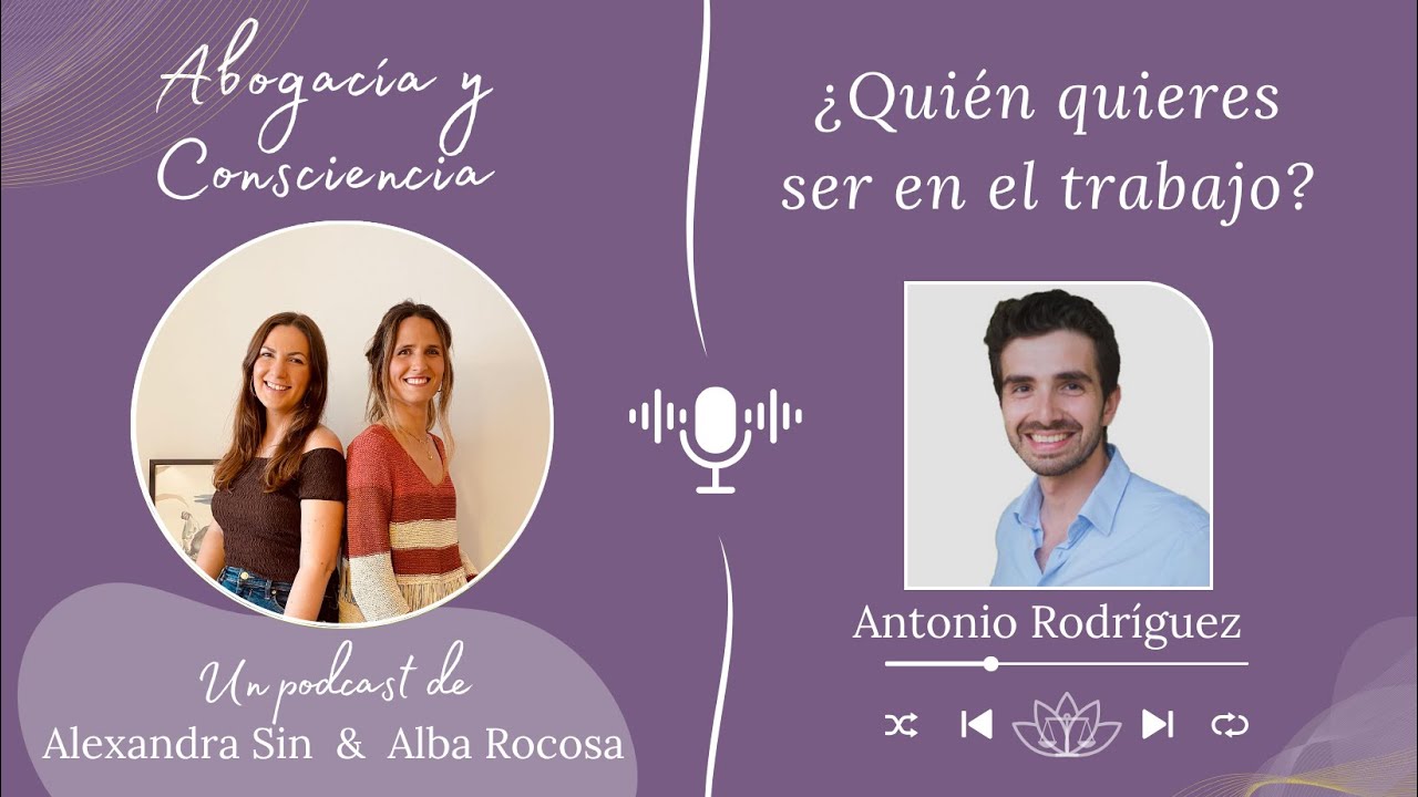 49. ¿Quién quieres ser en el trabajo? con Antonio Rodríguez de Efficient Happiness