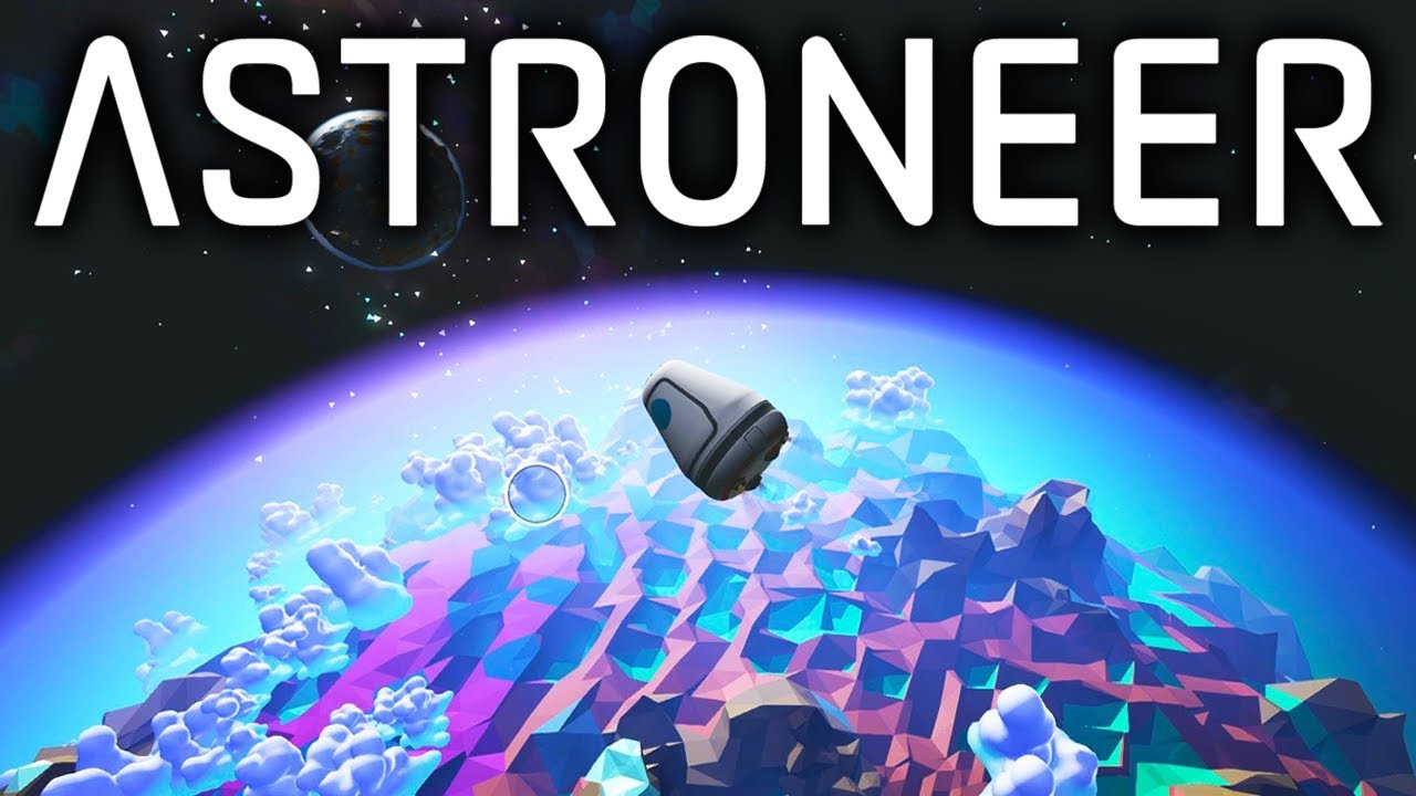 Astroneer - Out Of This World
