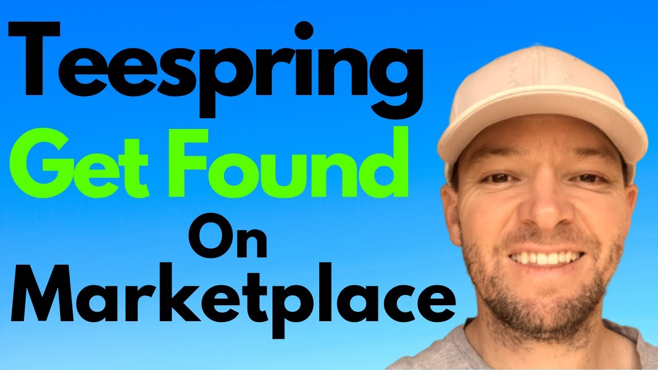 How To Get Found On Teespring Marketplace