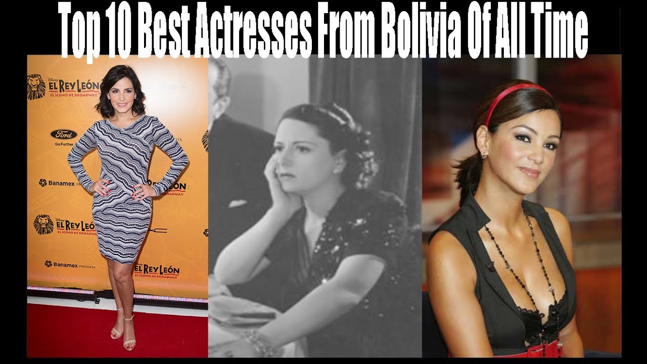 Top 10 Best Actresses From Bolivia Of All Time