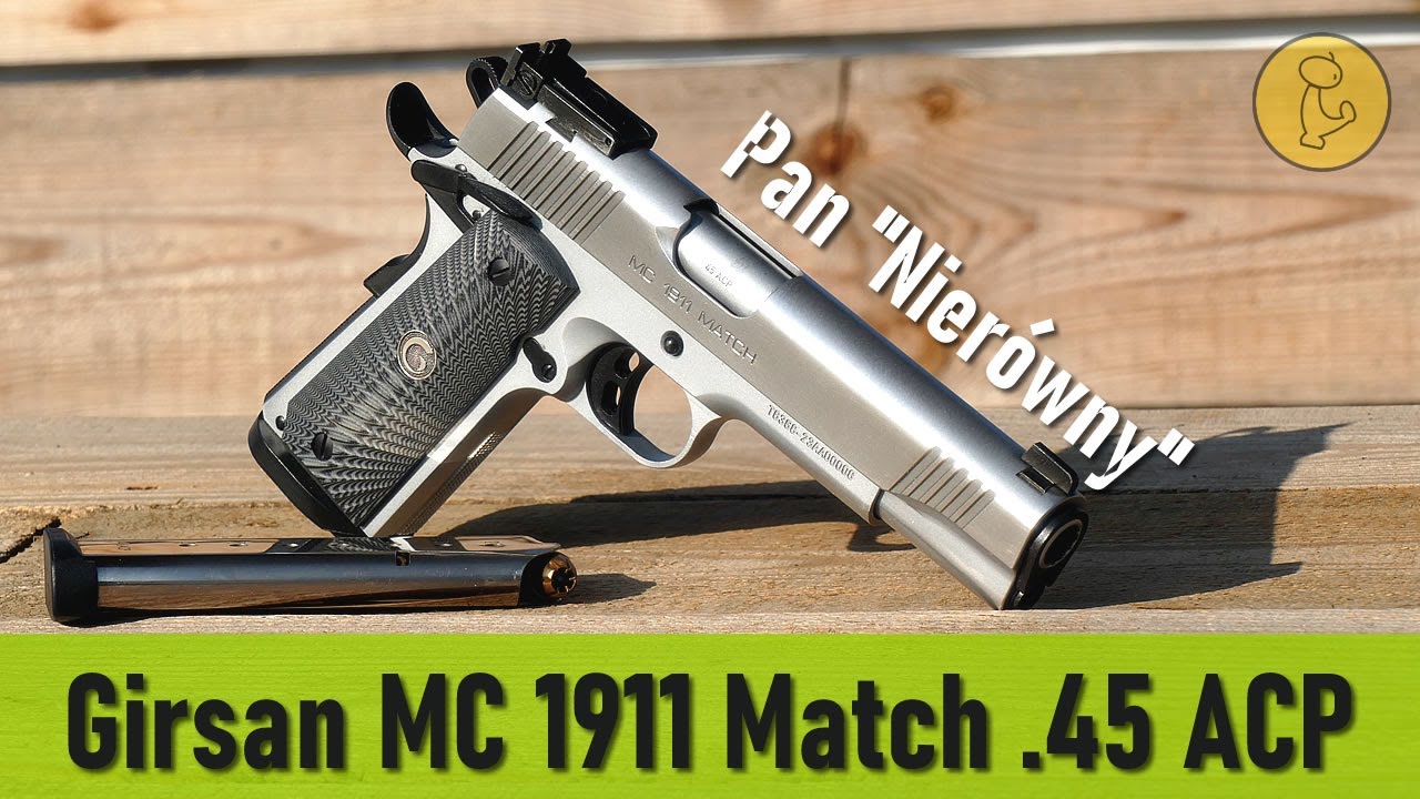 #59 Girsan MC 1911 Match. Kiedy Turek weźmie się za kopiowanie legendy.
