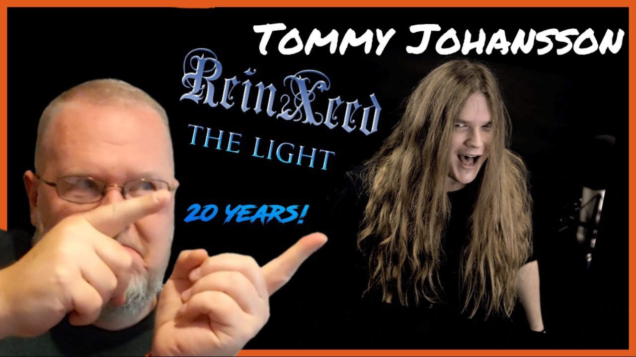 Tommy Johansson | Reinxeed - The Light 20 Year Anniversary (REACTION) The Pride of SWEDEN