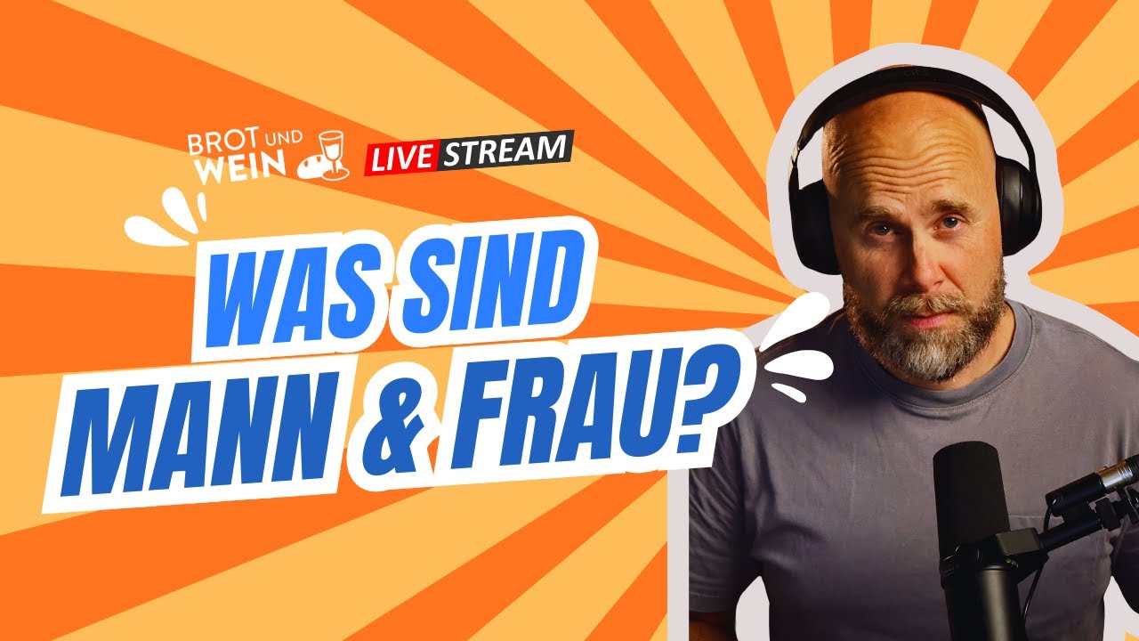 Brot und Wein Live-Talk - Was ist Mann und Frau?