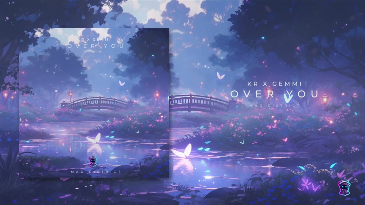 KR X Gemmi - Over You [Mad District Records]