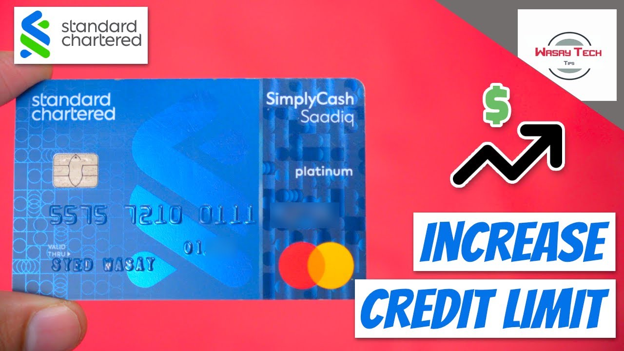 How to Increase Standard Chartered Credit Card Limit in Pakistan