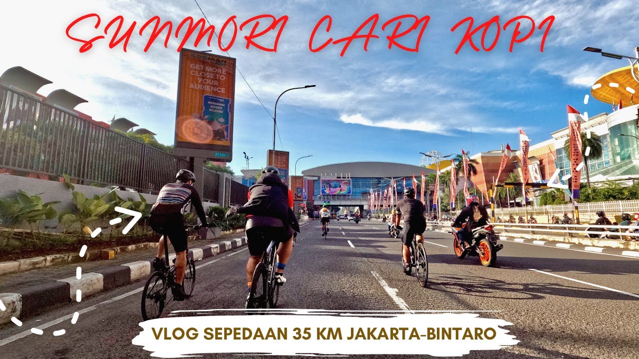 GOWES SEPEDAAN 35 KM JAKARTA BINTARO CARI KOPI & BAKMI