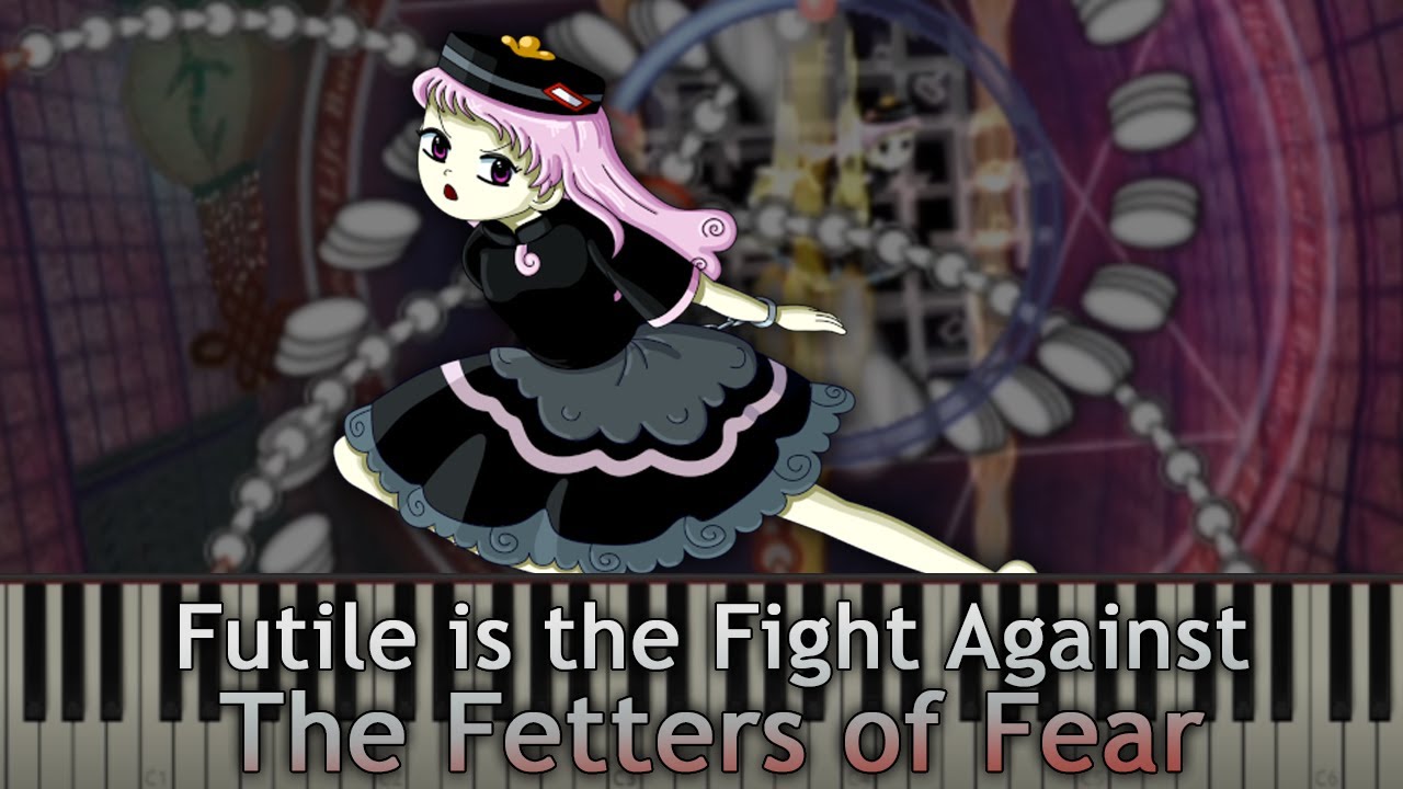 Touhou Piano Transcription - Futile Is the Fight Against the Fetters of Fear
