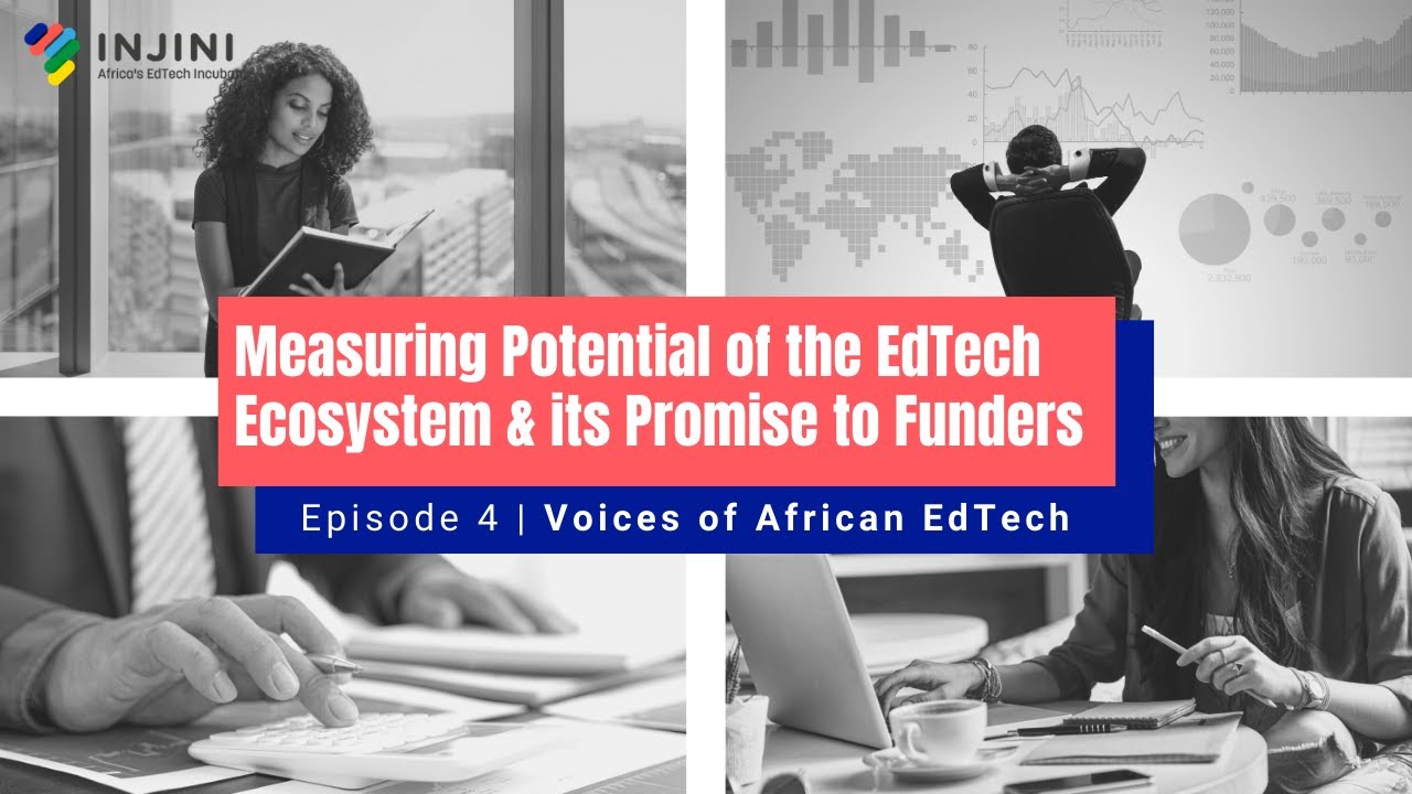 Measuring Potential of the African EdTech Ecosystem & its Promise to Funders