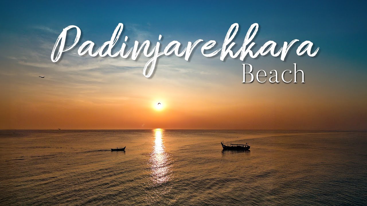 Padinjarekkara Beach | Malappuram’s Scenic Coastal Getaway