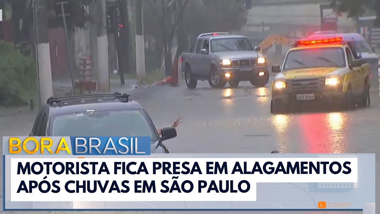 Motorista fica presa em alagamentos após chuvas em São Paulo | Bora Brasil