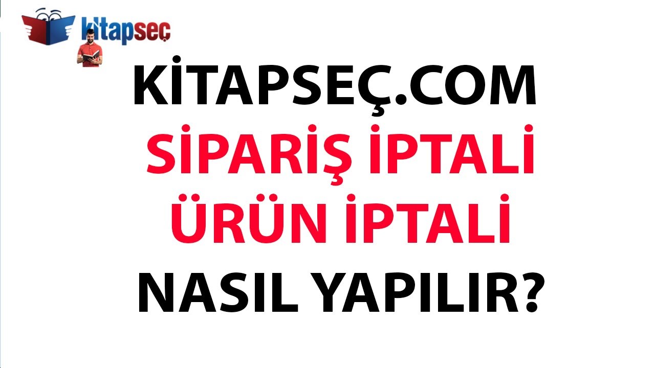Kitapse&ccedil;.com Sipariş İptali | &Uuml;r&uuml;n İptali Nasıl Yapılır?