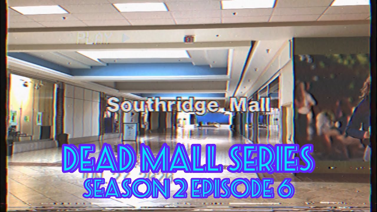 Dead Malls Season 2 Episode 6 - Southridge Mall Revisited