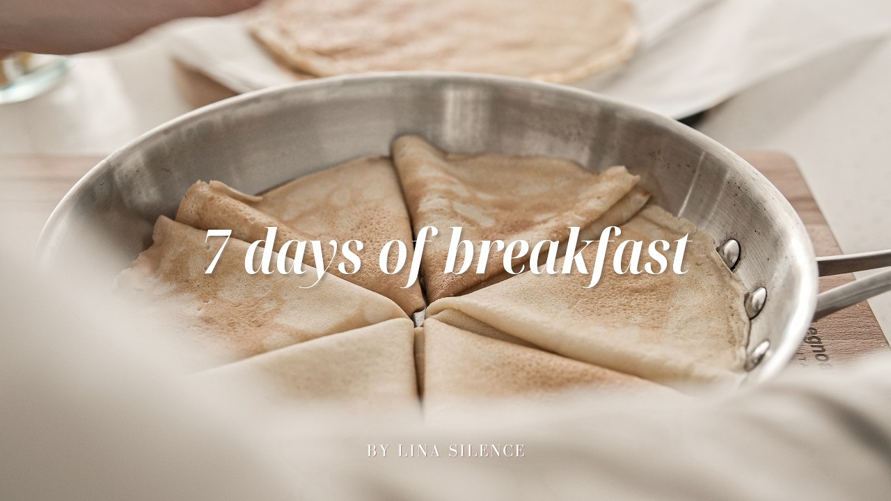 7 Days of Yummy Breakfast Ideas | Cooking ASMR,  Cozy Mornings, Silent Vlog