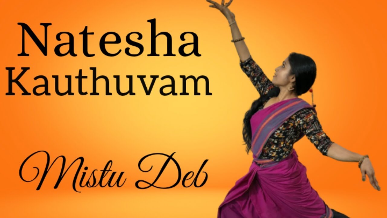 Natesha Kauthuvam.. bharatnatyam dance ..Mistu Deb