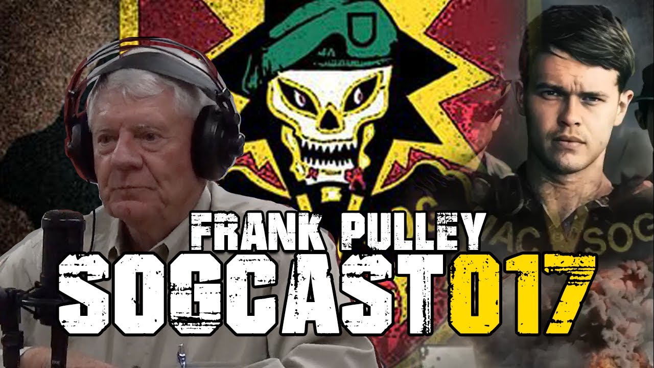 SOGCast 017: Frank Pulley, One-Zero for the Last Years of SOG’s 8-Year Secret War