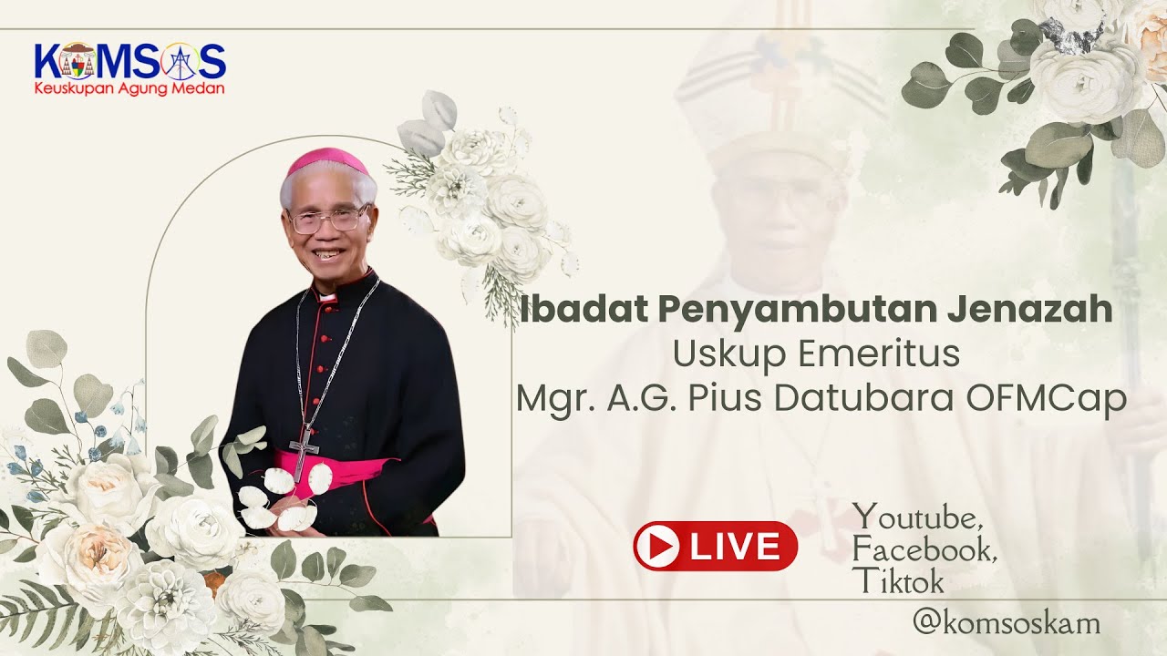 Ibadat Penyambutan Jenazah Uskup Emeritus Mgr. A.G. Pius Datubara OFMCap.