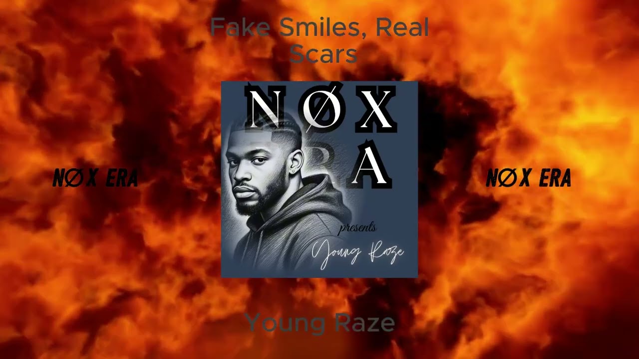 Young Raze – Fake Smiles, Real Scars | NØX ERA (Official Audio)