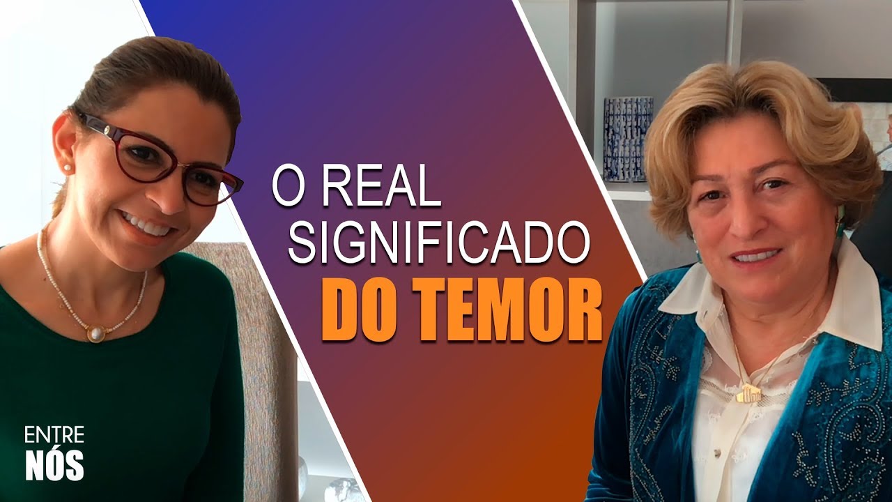 O REAL significado do TEMOR / Ester Bezerra e Nubia Siqueira