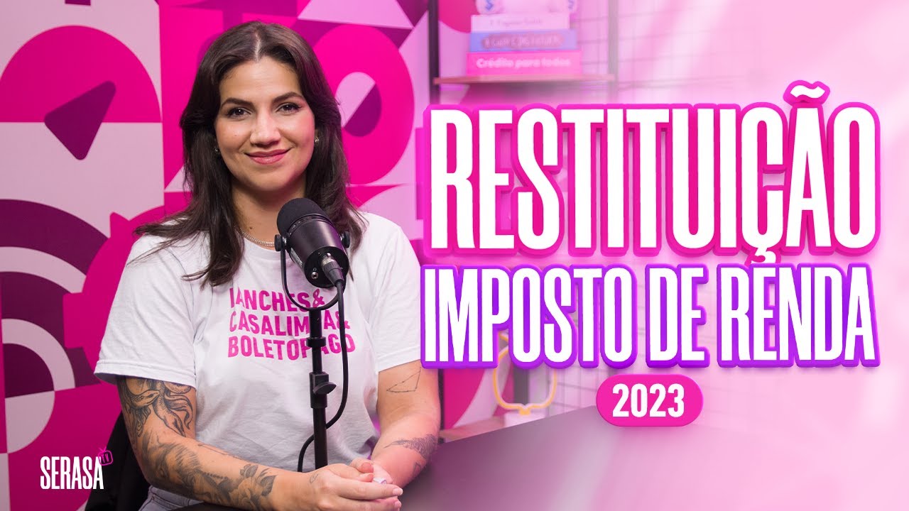 Restituição do Imposto de Renda 2023 - Serasa