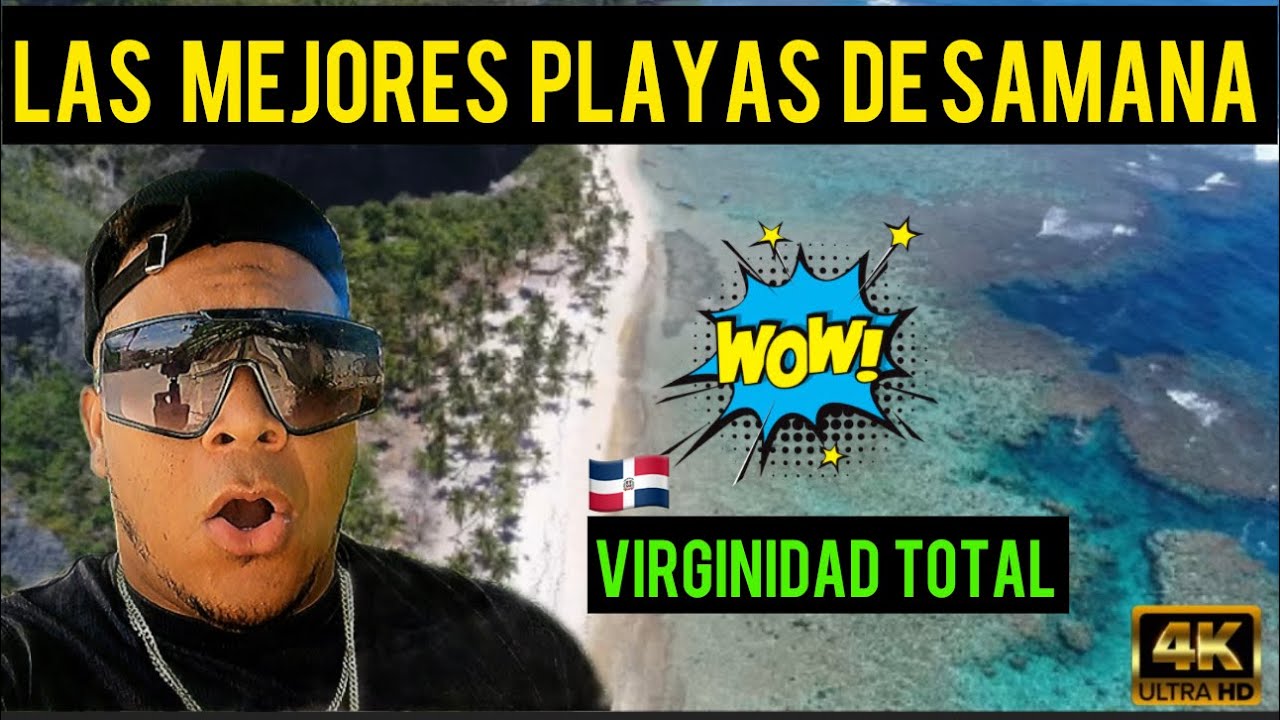VISITE LAS MEJORES PLAYAS DE SAMANÁ REPUBLICA DOMINICANA