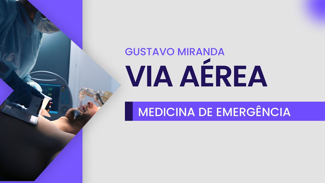 Gest&atilde;o eficaz da via a&eacute;rea | Cortes de aula - Medclub: Medicina de emerg&ecirc;ncia