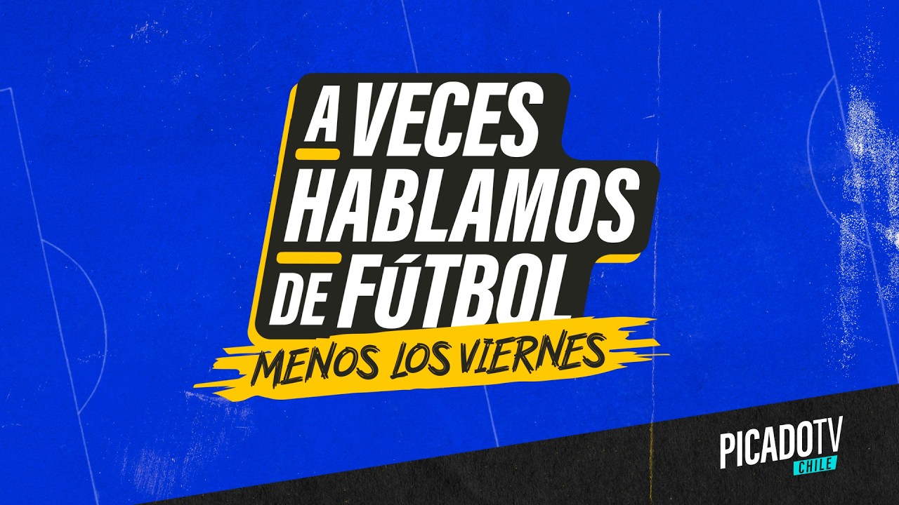 🔴 ¡GRAN ESTRENO: A VECES HABLAMOS DE FÚTBOL MENOS LOS VIERNES! 🥳⚽