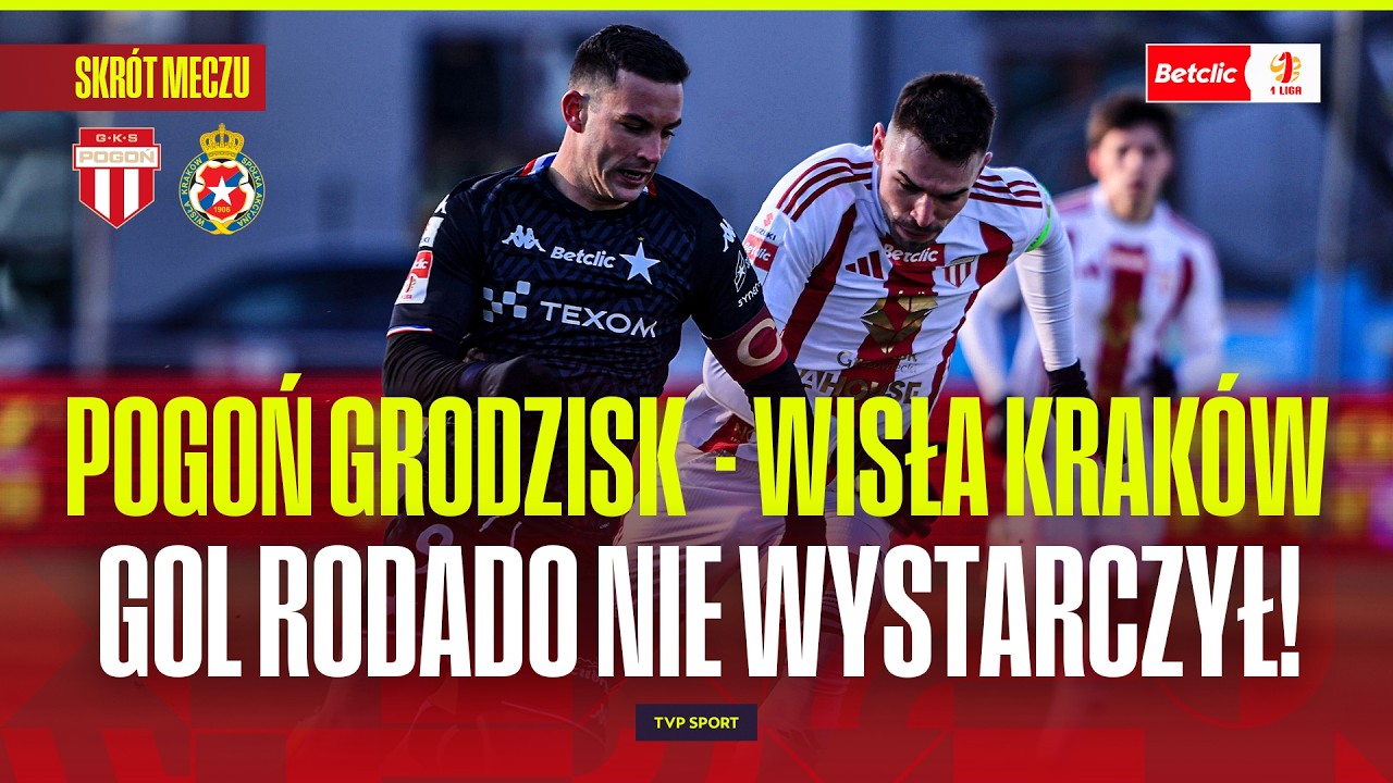 SKRÓT: WISŁA KRAKÓW ZATRZYMANA PRZEZ POGOŃ GRODZISK MAZOWIECKI! BETCLIC 1 LIGA - 21. KOLEJKA