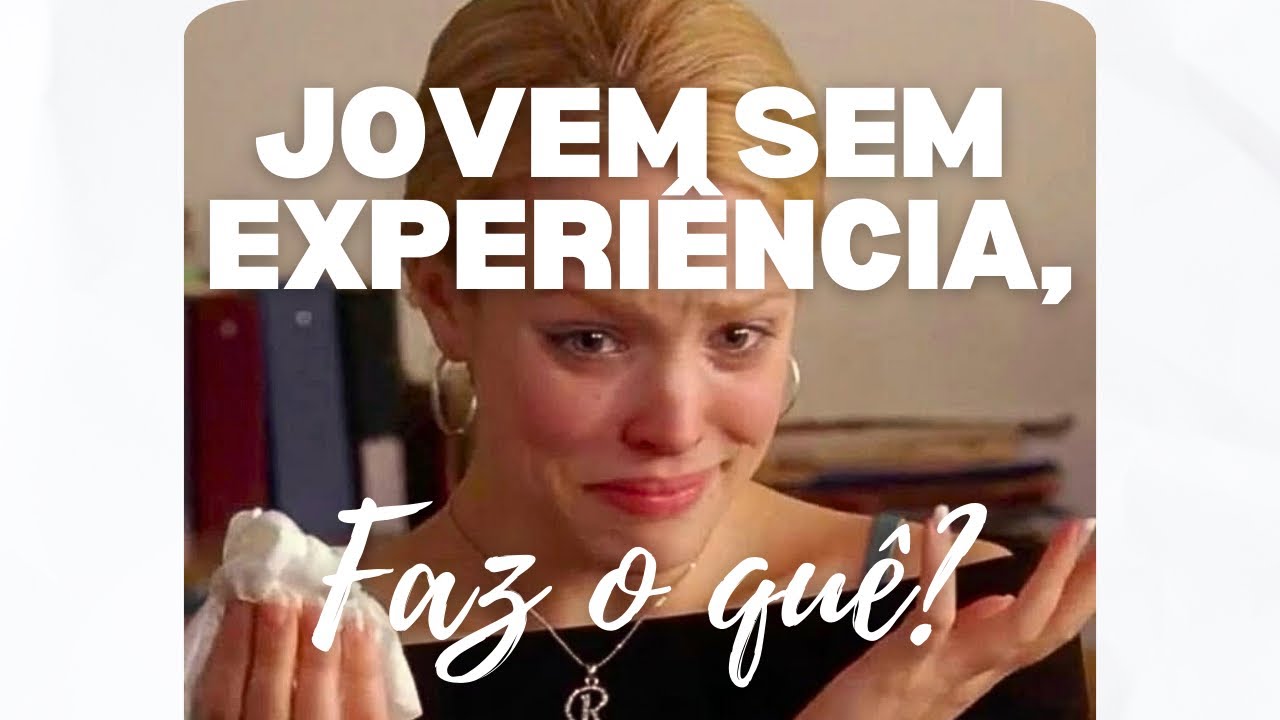 Sem experiência mas com habilidade | Manual do Jovem ep.1