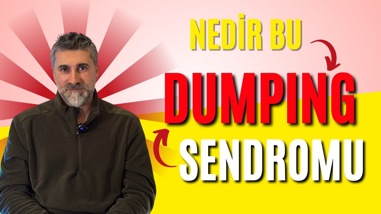 Nedir Bu DUMPING Sendromu ?