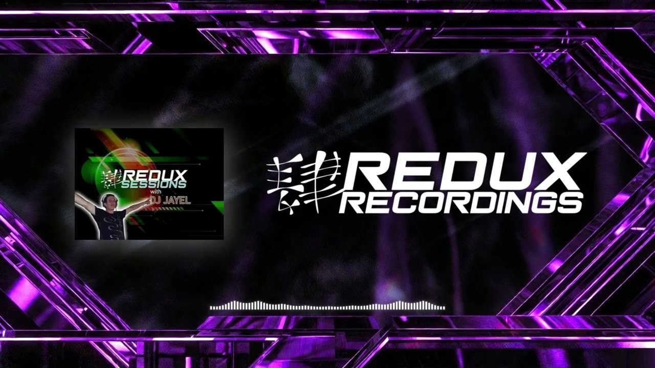 Redux Sessions 177 with DJ Jayel
