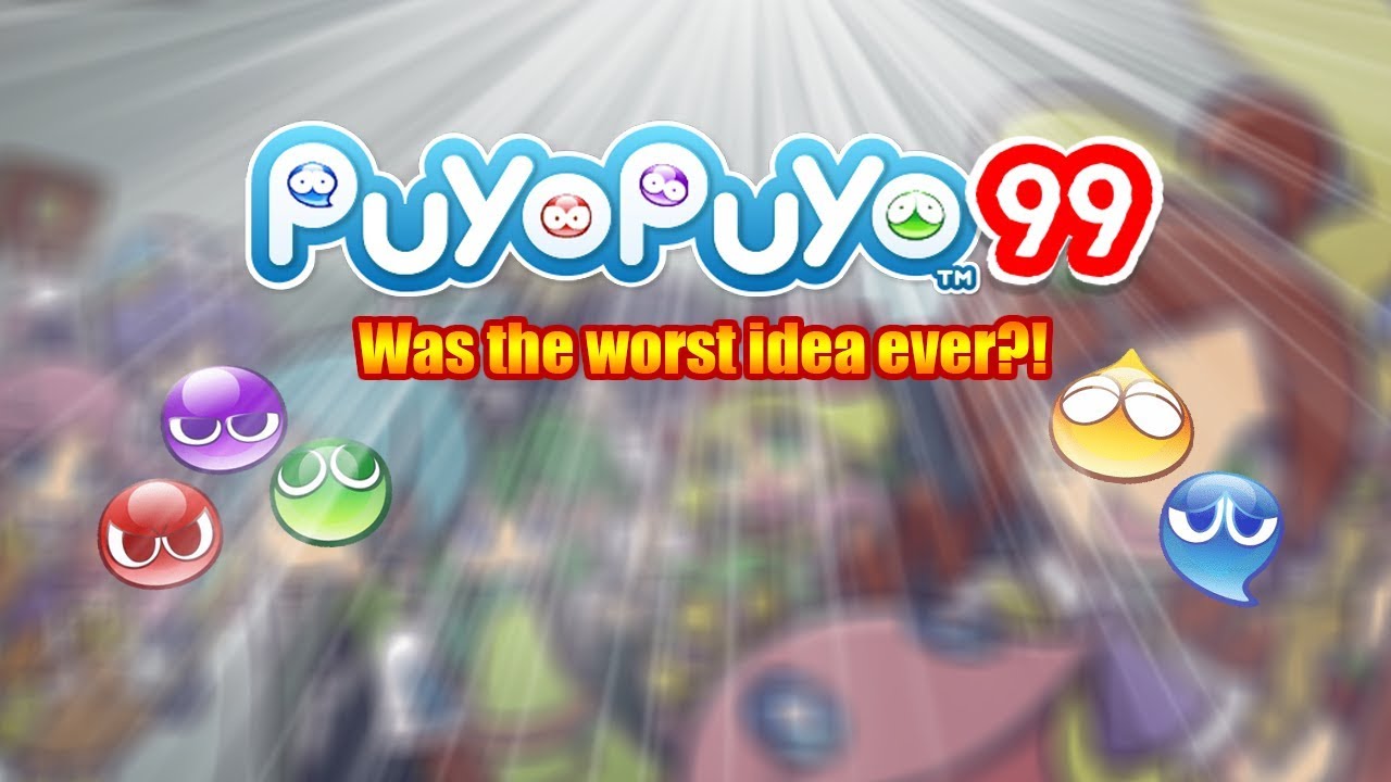 Puyo Puyo 99 Was The Worst Idea...