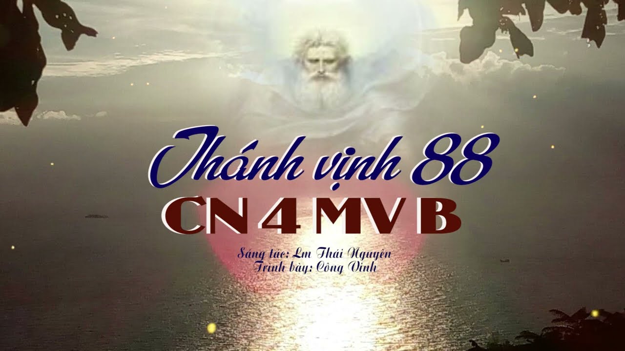 ĐÁP CA: THÁNH VỊNH 88 - CN 4 MV B - Lm Thái Nguyên