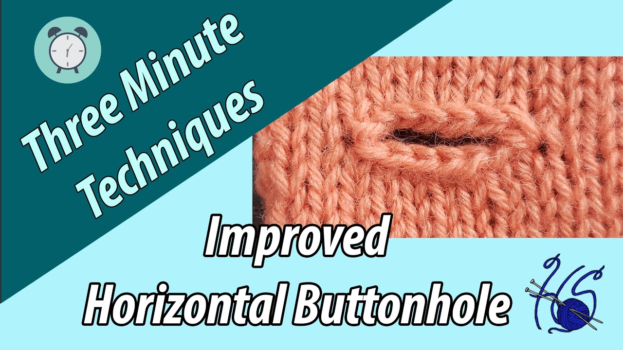 Three Minute Techniques | Improved Horizontal Buttonhole