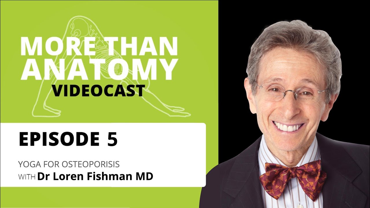 Yoga for Osteoporosis with Dr Loren Fishman