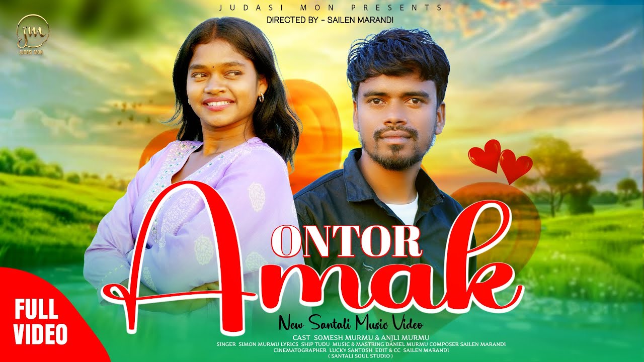 Ontor Amak…| New Santali Full Video | Simon Murmu | Anjli Murmu | Somesh Murmu | 2026