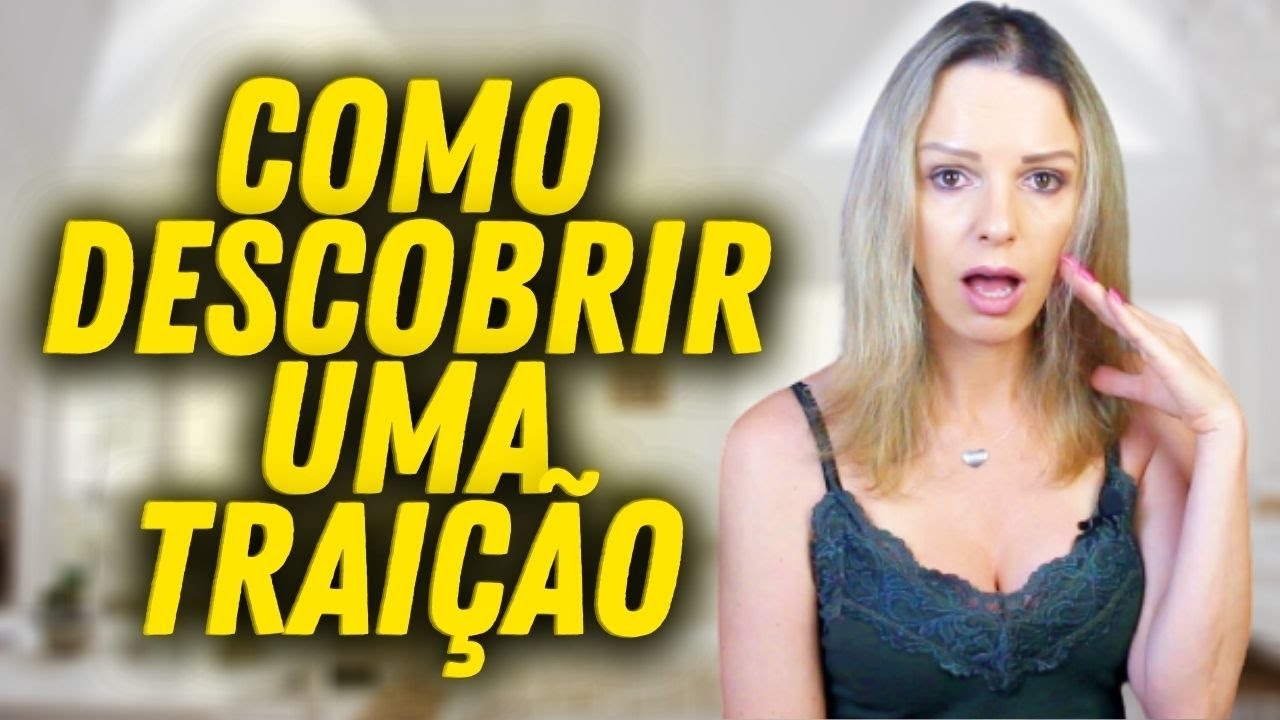 Como saber se ELE está TE TRAINDO? | Como DESCOBRIR uma TRAIÇÃO