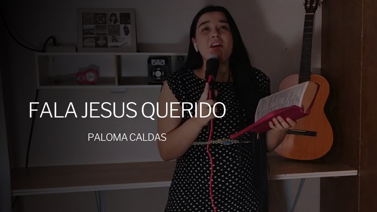 Paloma Caldas - Fala Jesus Querido | Projeto Harpa Cristã