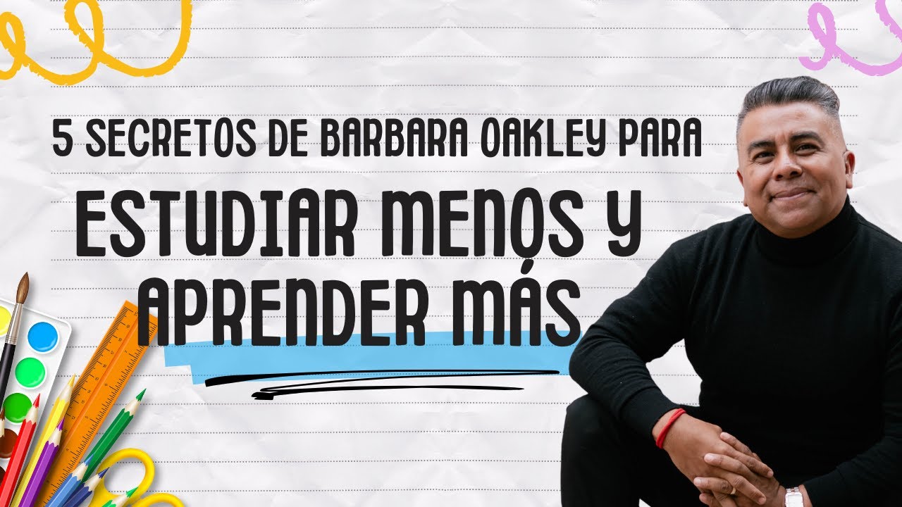 5 secretos de Barbara Oakley para estudiar menos y aprender más | Ad Astra 0071