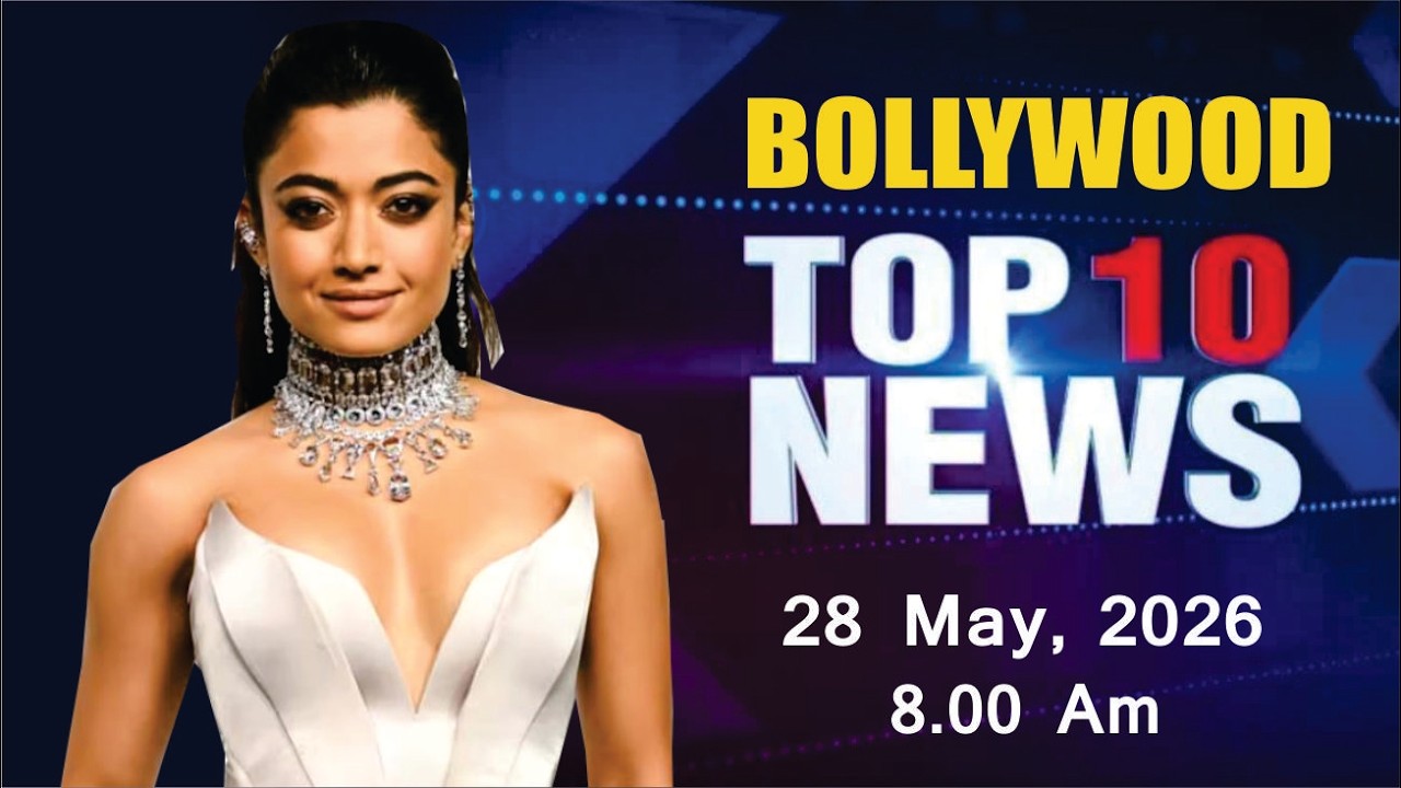 Bollywood News Today | Rashmika Mandanna | Wamiqa Gabbi | Shahid Kapoor | 28 May 2026 | 8 Am