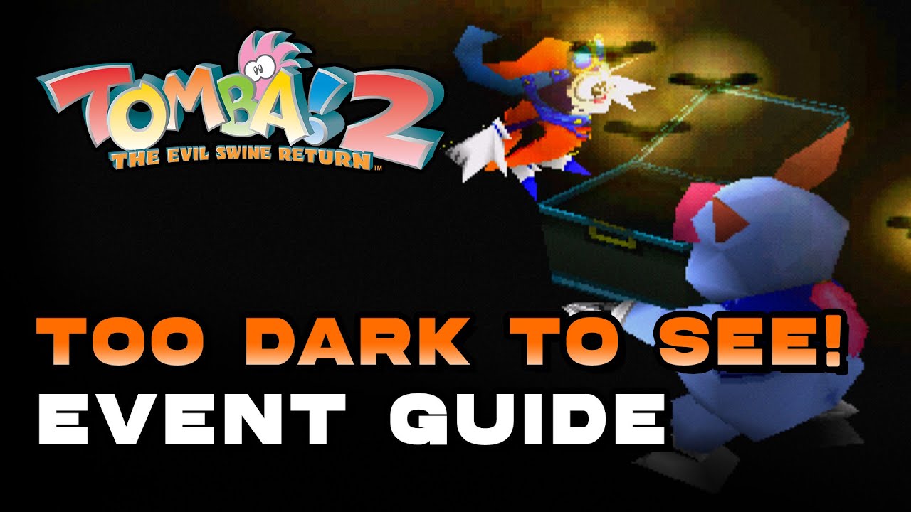 Tomba! 2 Special Edition - Too Dark To See! (Event Guide)